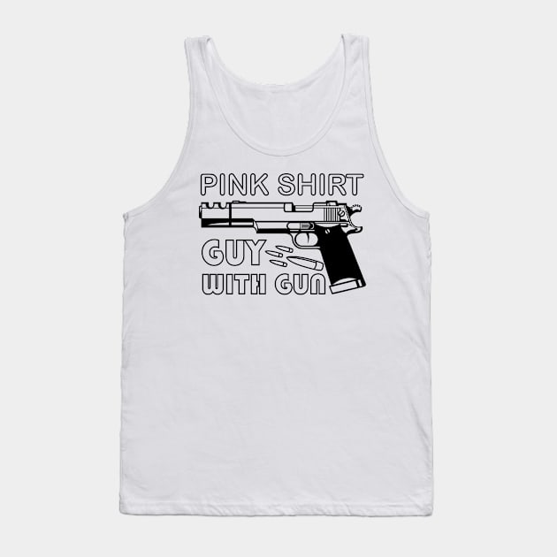 pink shirt guy with gun Tank Top by somia2020